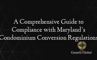 A Comprehensive Guide to Compliance with Maryland’s Condominium Conversion Regulations