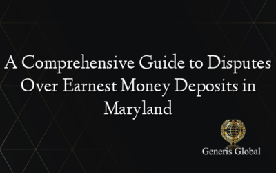 A Comprehensive Guide to Disputes Over Earnest Money Deposits in Maryland