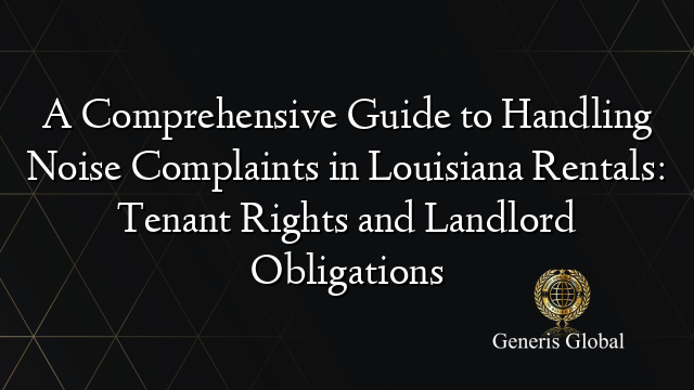 Picture of A Comprehensive Guide to Handling Noise Complaints in Louisiana Rentals ...