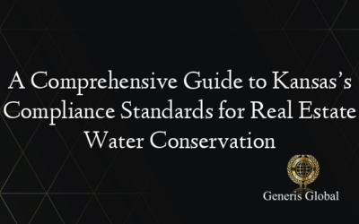 A Comprehensive Guide to Kansas’s Compliance Standards for Real Estate Water Conservation