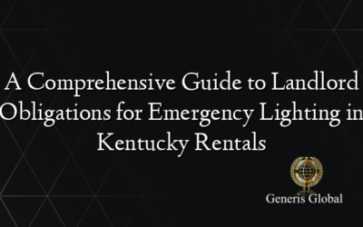 A Comprehensive Guide to Landlord Obligations for Emergency Lighting in Kentucky Rentals