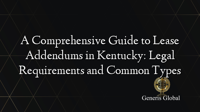 Key Addendum A Comprehensive Guide to Lease Addendums in Kentucky: Legal ...