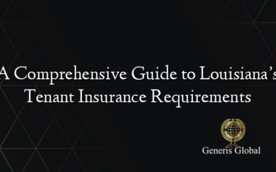 A Comprehensive Guide to Louisiana’s Tenant Insurance Requirements