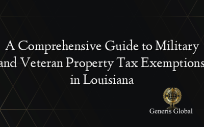 A Comprehensive Guide to Military and Veteran Property Tax Exemptions in Louisiana