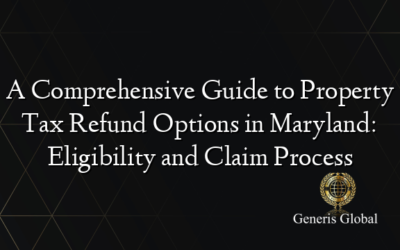 A Comprehensive Guide to Property Tax Refund Options in Maryland: Eligibility and Claim Process