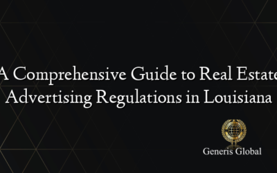 A Comprehensive Guide to Real Estate Advertising Regulations in Louisiana