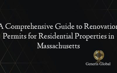 A Comprehensive Guide to Renovation Permits for Residential Properties in Massachusetts