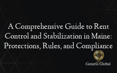 A Comprehensive Guide to Rent Control and Stabilization in Maine: Protections, Rules, and Compliance