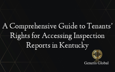 A Comprehensive Guide to Tenants’ Rights for Accessing Inspection Reports in Kentucky