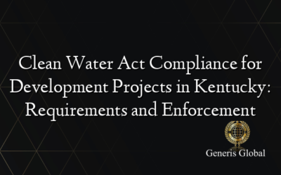 Clean Water Act Compliance for Development Projects in Kentucky: Requirements and Enforcement