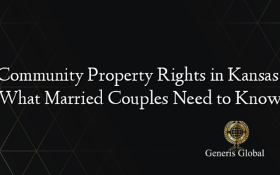 Community Property Rights in Kansas: What Married Couples Need to Know