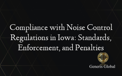 Compliance with Noise Control Regulations in Iowa: Standards, Enforcement, and Penalties