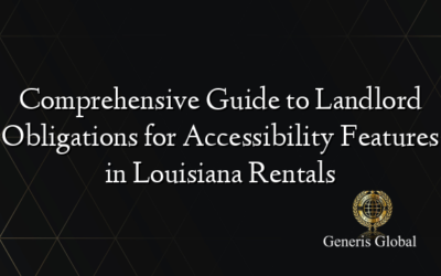 Comprehensive Guide to Landlord Obligations for Accessibility Features in Louisiana Rentals