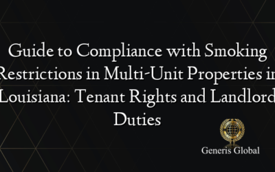 Guide to Compliance with Smoking Restrictions in Multi-Unit Properties in Louisiana: Tenant Rights and Landlord Duties