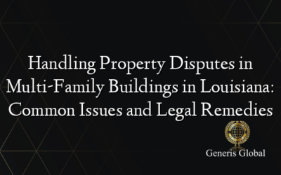 Handling Property Disputes in Multi-Family Buildings in Louisiana: Common Issues and Legal Remedies