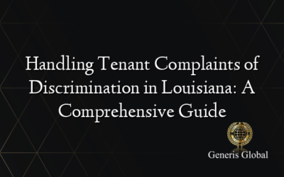 Handling Tenant Complaints of Discrimination in Louisiana: A Comprehensive Guide
