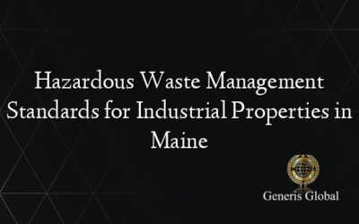 Hazardous Waste Management Standards for Industrial Properties in Maine