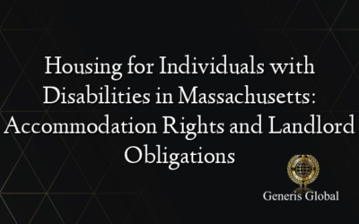 Housing for Individuals with Disabilities in Massachusetts: Accommodation Rights and Landlord Obligations