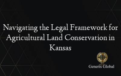 Navigating the Legal Framework for Agricultural Land Conservation in Kansas