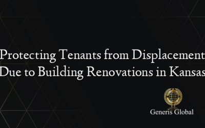 Protecting Tenants from Displacement Due to Building Renovations in Kansas