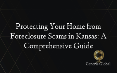 Protecting Your Home from Foreclosure Scams in Kansas: A Comprehensive Guide