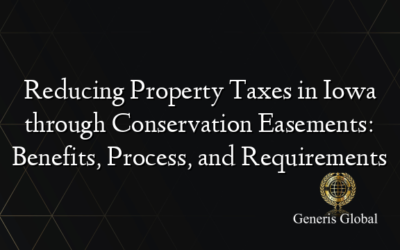 Reducing Property Taxes in Iowa through Conservation Easements: Benefits, Process, and Requirements