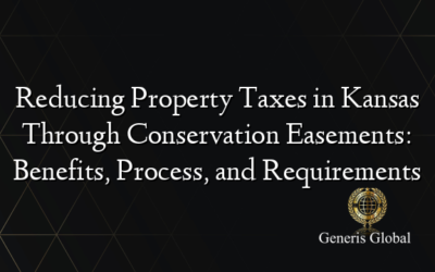 Reducing Property Taxes in Kansas Through Conservation Easements: Benefits, Process, and Requirements