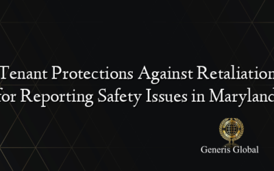 Tenant Protections Against Retaliation for Reporting Safety Issues in Maryland