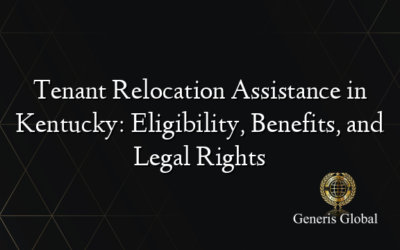 Tenant Relocation Assistance in Kentucky: Eligibility, Benefits, and Legal Rights