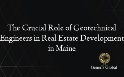 The Crucial Role of Geotechnical Engineers in Real Estate Development in Maine