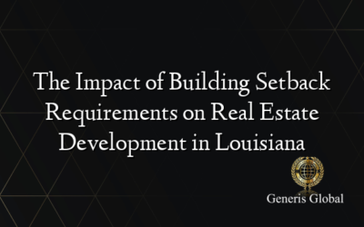The Impact of Building Setback Requirements on Real Estate Development in Louisiana