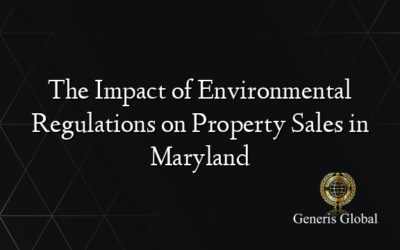 The Impact of Environmental Regulations on Property Sales in Maryland