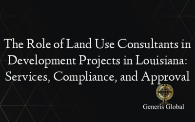 The Role of Land Use Consultants in Development Projects in Louisiana: Services, Compliance, and Approval
