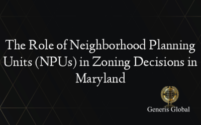 The Role of Neighborhood Planning Units (NPUs) in Zoning Decisions in Maryland