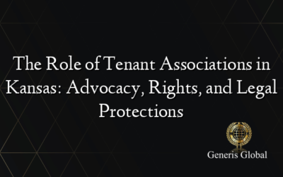 The Role of Tenant Associations in Kansas: Advocacy, Rights, and Legal Protections