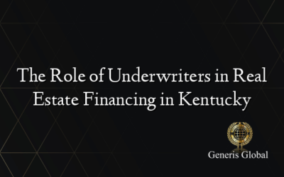 The Role of Underwriters in Real Estate Financing in Kentucky