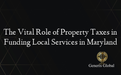 The Vital Role of Property Taxes in Funding Local Services in Maryland