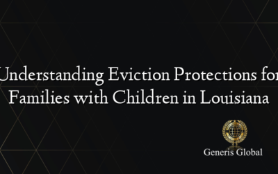 Understanding Eviction Protections for Families with Children in Louisiana