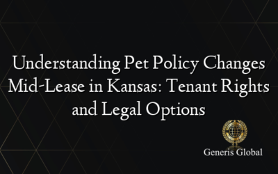 Understanding Pet Policy Changes Mid-Lease in Kansas: Tenant Rights and Legal Options
