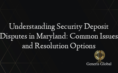 Understanding Security Deposit Disputes in Maryland: Common Issues and Resolution Options