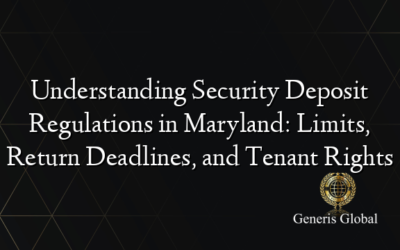 Understanding Security Deposit Regulations in Maryland: Limits, Return Deadlines, and Tenant Rights