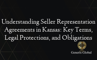 Understanding Seller Representation Agreements in Kansas: Key Terms, Legal Protections, and Obligations