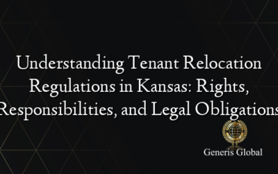 Understanding Tenant Relocation Regulations in Kansas: Rights, Responsibilities, and Legal Obligations