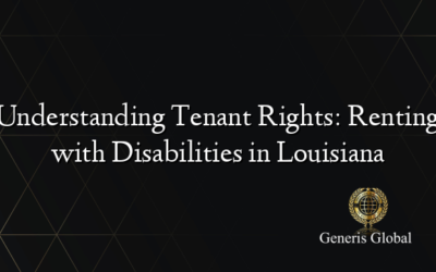 Understanding Tenant Rights: Renting with Disabilities in Louisiana