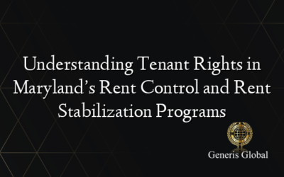 Understanding Tenant Rights in Maryland’s Rent Control and Rent Stabilization Programs