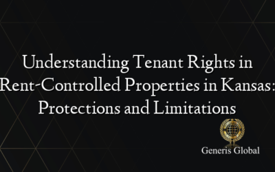 Understanding Tenant Rights in Rent-Controlled Properties in Kansas: Protections and Limitations