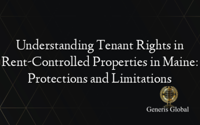 Understanding Tenant Rights in Rent-Controlled Properties in Maine: Protections and Limitations