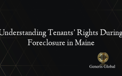 Understanding Tenants’ Rights During Foreclosure in Maine