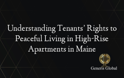 Understanding Tenants’ Rights to Peaceful Living in High-Rise Apartments in Maine
