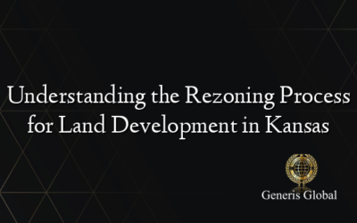 Understanding the Rezoning Process for Land Development in Kansas